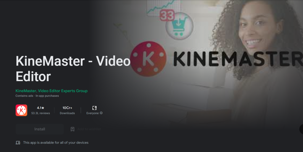 Kinemaster | Best free video editing apps and softwares