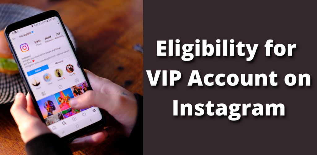 Eligibility Criteria | VIP Account Instagram
